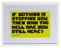 Schilderij \'If Nothing is Stopping..\'